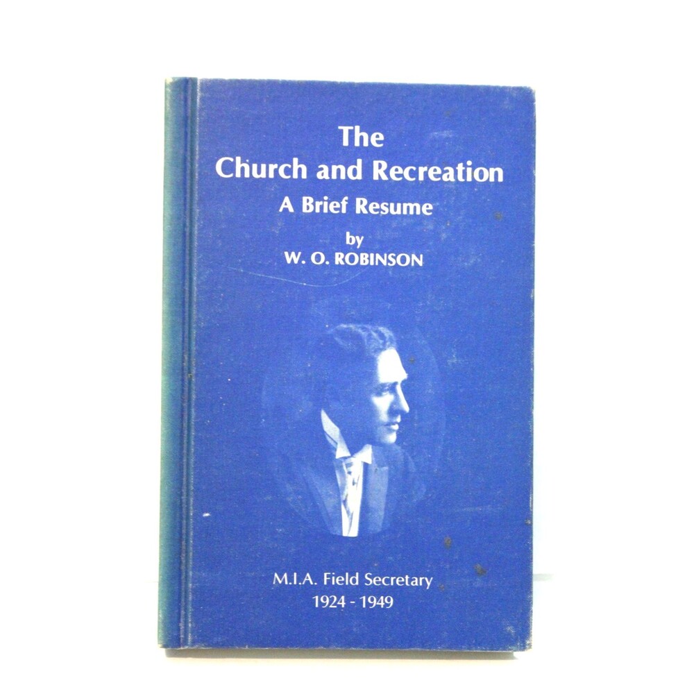 SIGNED Church & Recreation MIA Field Secretary 1924-1949 WO Robinson LDS Mormon